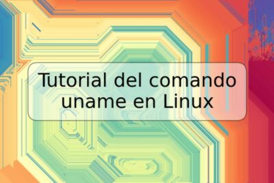 Tutorial del comando uname en Linux