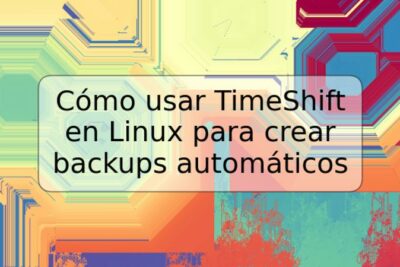 Cómo usar TimeShift en Linux para crear backups automáticos