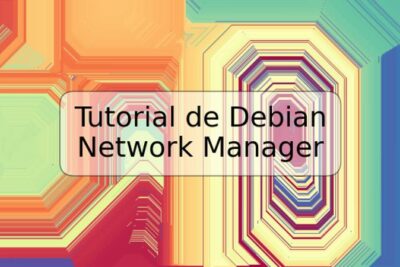 Tutorial de Debian Network Manager