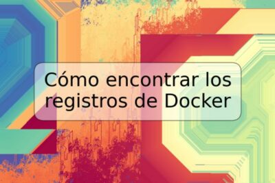 Cómo encontrar los registros de Docker