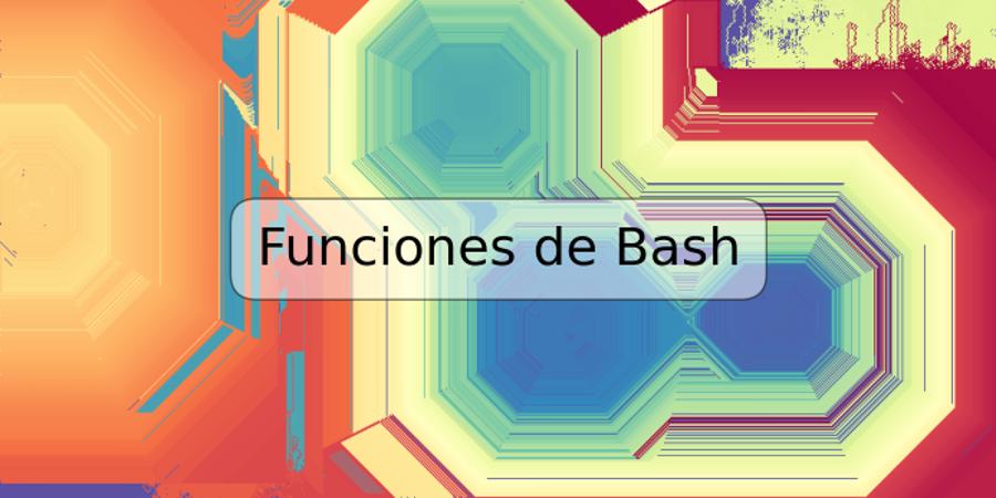 Funciones de Bash