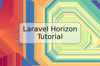 Laravel Horizon Tutorial
