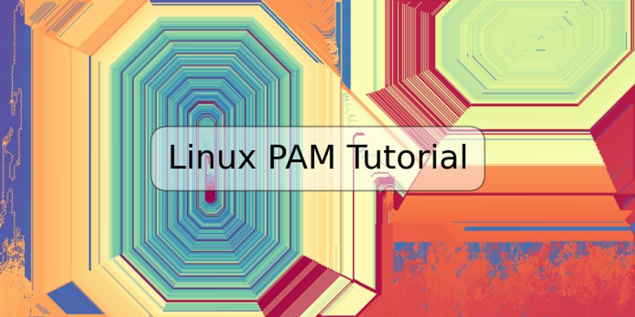 Linux PAM Tutorial