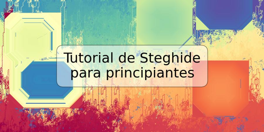 Tutorial de Steghide para principiantes