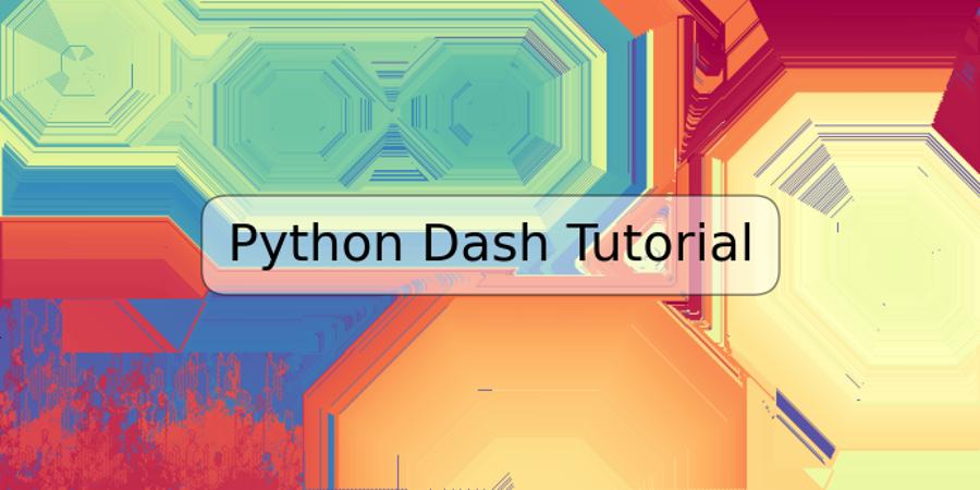 Python Dash Tutorial