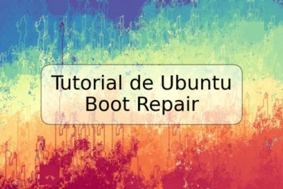 Tutorial de Ubuntu Boot Repair