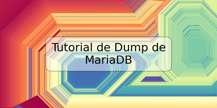 Tutorial de Dump de MariaDB