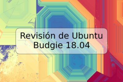 Revisión de Ubuntu Budgie 18.04