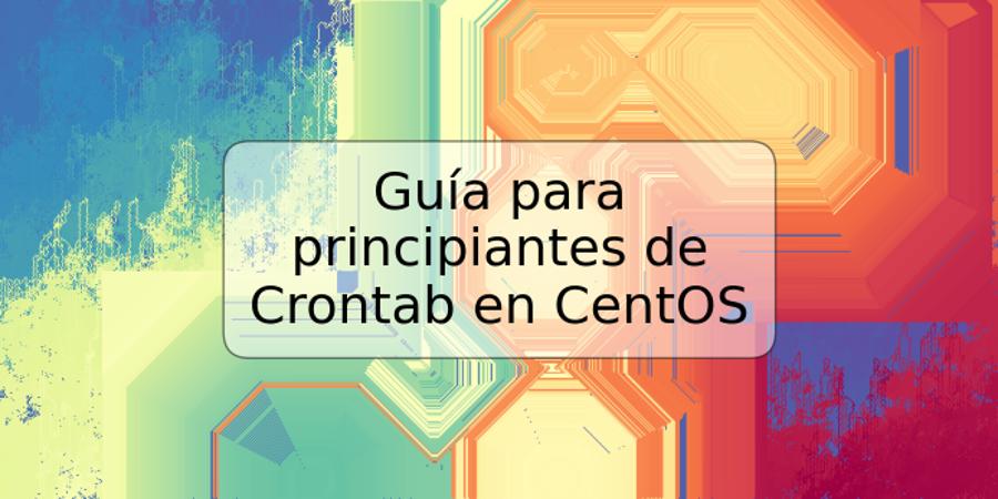 Guía para principiantes de Crontab en CentOS