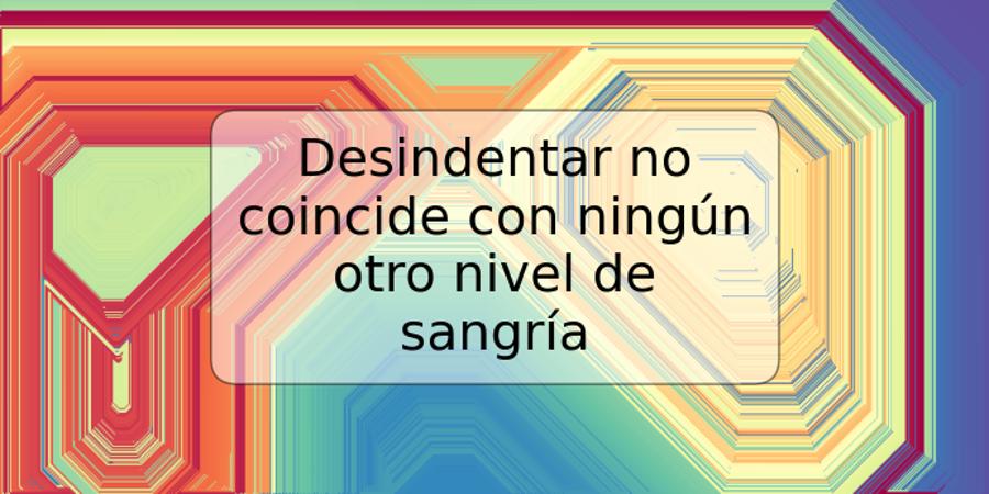 Desindentar no coincide con ningún otro nivel de sangría