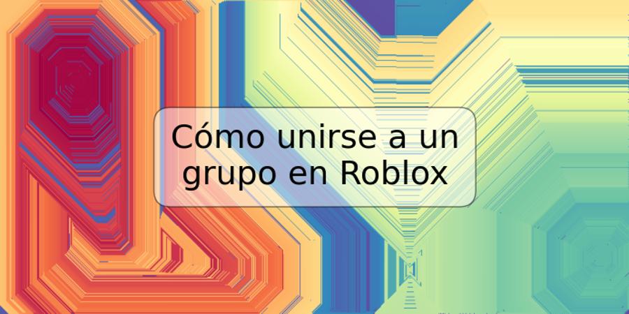 Cómo unirse a un grupo en Roblox