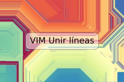 VIM Unir líneas