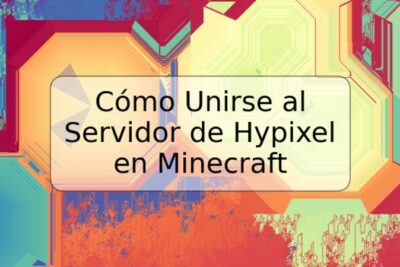 Cómo Unirse al Servidor de Hypixel en Minecraft