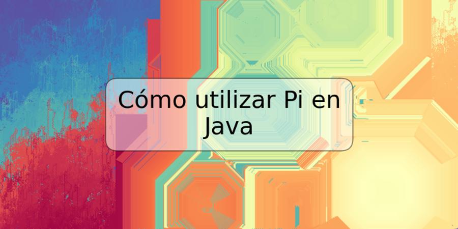 Cómo utilizar Pi en Java