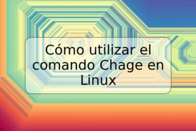 Cómo utilizar el comando Chage en Linux