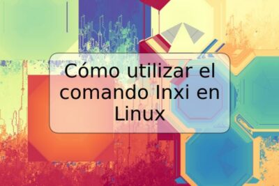 Cómo utilizar el comando Inxi en Linux