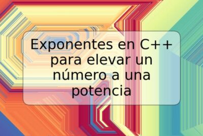Exponentes en C++ para elevar un número a una potencia