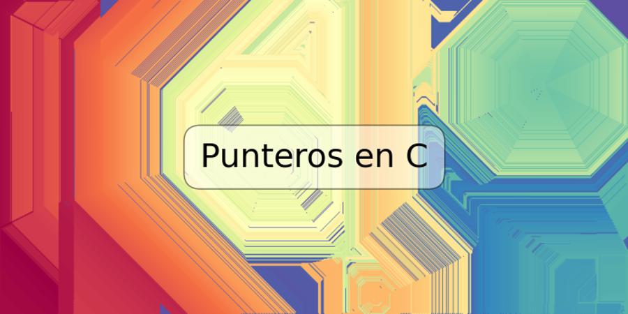 Punteros en C