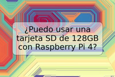 ¿Puedo usar una tarjeta SD de 128GB con Raspberry Pi 4?
