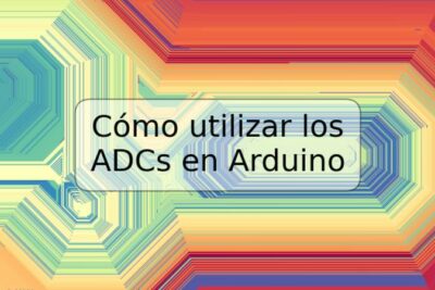 Cómo utilizar los ADCs en Arduino