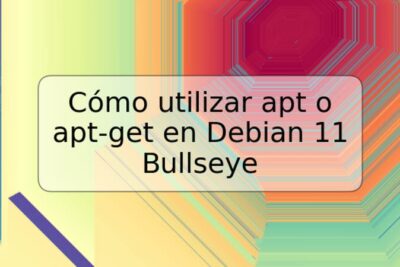 Cómo utilizar apt o apt-get en Debian 11 Bullseye
