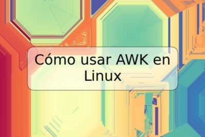 Cómo usar AWK en Linux