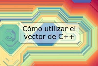 Cómo utilizar el vector de C++