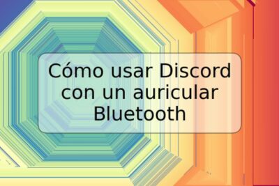 Cómo usar Discord con un auricular Bluetooth