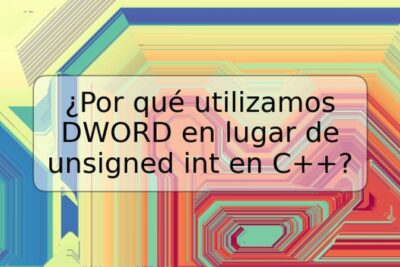 ¿Por qué utilizamos DWORD en lugar de unsigned int en C++?