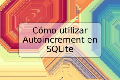 Cómo utilizar Autoincrement en SQLite
