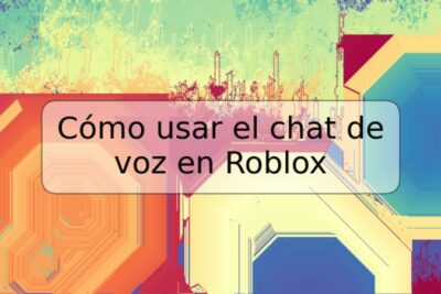 Cómo usar el chat de voz en Roblox