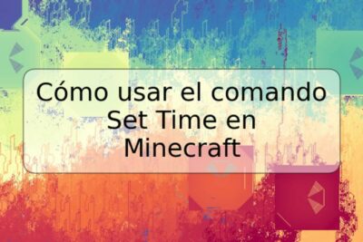Cómo usar el comando Set Time en Minecraft