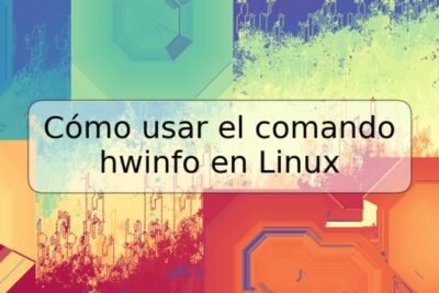 Cómo usar el comando hwinfo en Linux