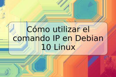 Cómo utilizar el comando IP en Debian 10 Linux