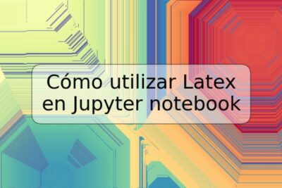 Cómo utilizar Latex en Jupyter notebook