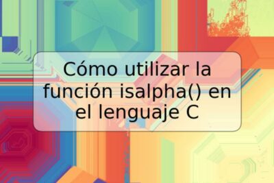Cómo utilizar la función isalpha() en el lenguaje C
