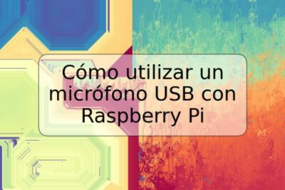 Cómo utilizar un micrófono USB con Raspberry Pi