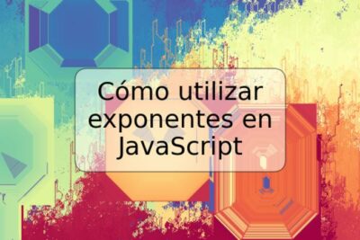 Cómo utilizar exponentes en JavaScript