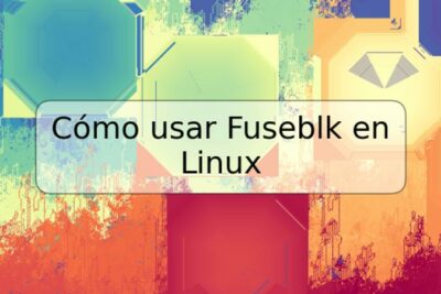 Cómo usar Fuseblk en Linux