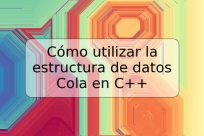 Cómo utilizar la estructura de datos Cola en C++