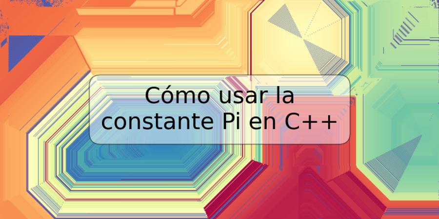 Cómo usar la constante Pi en C++