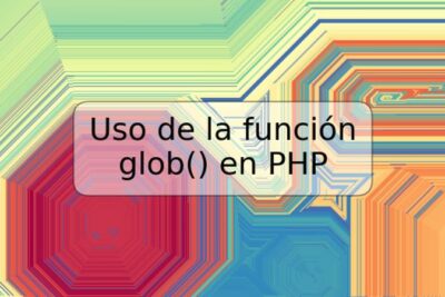Uso de la función glob() en PHP