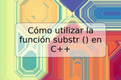 Cómo utilizar la función substr () en C++