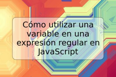 Cómo utilizar una variable en una expresión regular en JavaScript