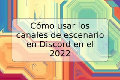 Cómo usar los canales de escenario en Discord en el 2022