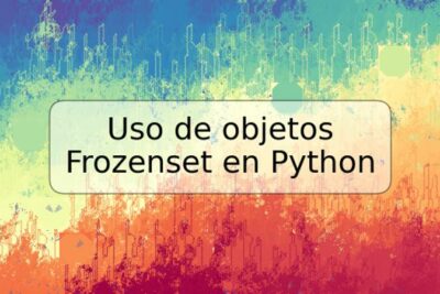 Uso de objetos Frozenset en Python