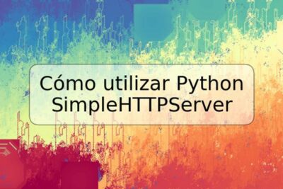 Cómo utilizar Python SimpleHTTPServer