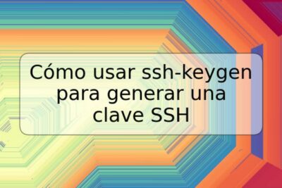 Cómo usar ssh-keygen para generar una clave SSH