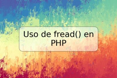 Uso de fread() en PHP