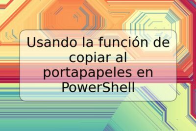 Usando la función de copiar al portapapeles en PowerShell